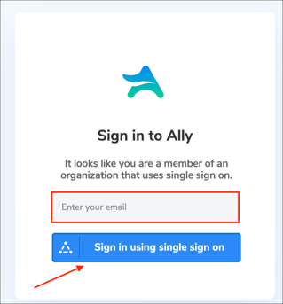 go to: https://app.ally.io/welcome, enter email, click Sign in using single sign on