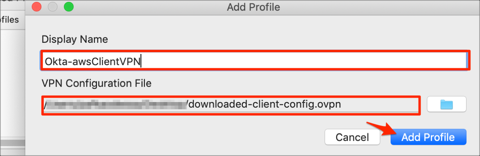 locate the VPN Endpoint Config file you downloaded earlier, click Add Profile