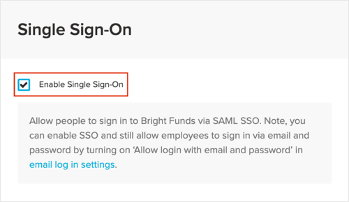 In the Single sign-on section, check Enable Single Sign On