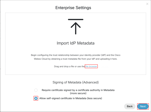 upload the metadata file you saved, check Allow self-signed certificate in Metadata, click, Next