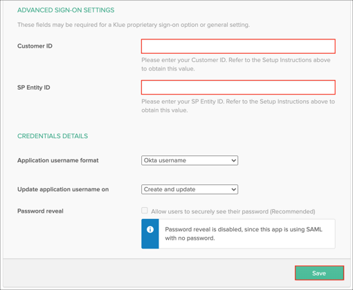 Okta Sign On, Advanced Settings, enter Customer ID and SP Entity ID