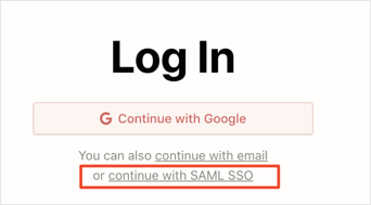 Login to Notion - click Continue with SAML SSO
