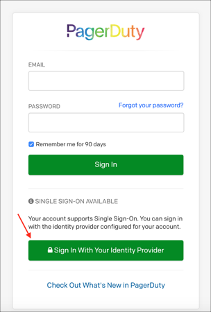 go to: https://[your-pagerduty-subdomain].pagerduty.com/sign_in, click sign in with your identity provider