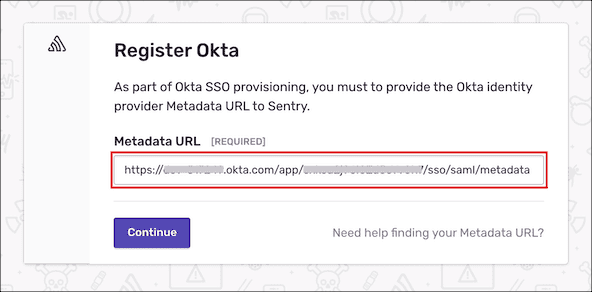 In Sentry: On the Register Okta page, enter Okta-generated Metadata URL, click Continue