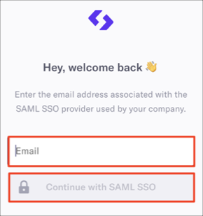 Enter your email, then click Continue with SAML with SSO