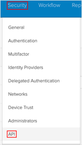 In Okta, Security > API